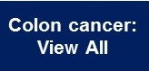 Button Colon cancer: View all.