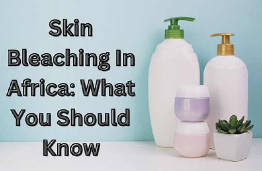 Skin bleaching in Africa_promo image
